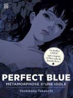 Perfect Blue - Metamorphose D'une Idole de Youhat Yacine chez Ynnis