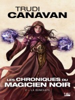 Les Chroniques Du Magicien Noir, T2 : La Renegate de Canavan Trudi chez Bragelonne