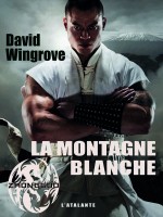 La Montagne Blanche de Wingrove David chez Atalante