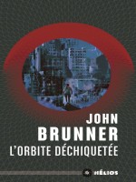 L'orbite Dechiquetee de Brunner John chez Mnemos