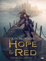 L'empire Des Tempetes, T1 : Hope Et Red de Skovron-j chez Bragelonne