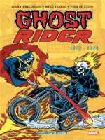 Ghost Rider : L'integrale 1972 - 1974 - Tome 1 de Friedrich/ploog chez Panini