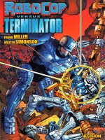 Robocop Vs. Terminator de Miller/simonson chez Vestron
