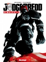 Judge Dredd - Democratie de Wagner J. / Mac Neil chez Delirium 77