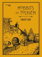 Hobbits De Tolkien de Day David chez Hachette Heroes
