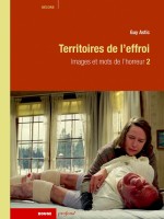 Images Et Mots De L'horreur 2 - Territoires De L'effroi de Astic Guy chez Rouge Profond