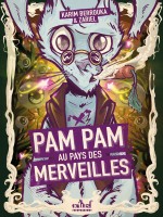 Pam Pam Au Pays Des Merveilles de Berrouka/zariel chez Actusf