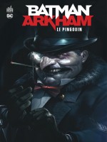 Batman Arkham : Le Pingouin de Collectif chez Urban Comics