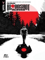 Bloodshot Reborn T01 Colorado de Jeff Lemire chez Bliss Comics