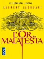 L'or Des Malatesta de Ladouari Laurent chez Pocket