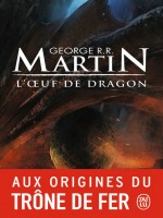 L'oeuf De Dragon de Martin George R.r. chez J'ai Lu