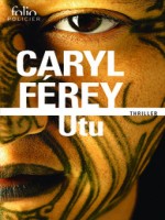 Utu (un Thriller Chez Les Maoris) de Ferey Caryl chez Gallimard