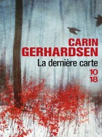 La Derniere Carte de Gerhardsen Carin chez 10 X 18