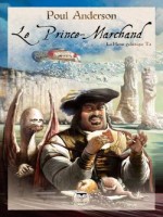 Le Prince Marchand La Hanse Galactique T1 de Anderson Poul chez Belial