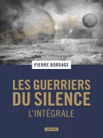 Les Guerriers Du Silence Trilogie de Bordage Pierre chez Atalante