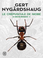 Le Zoo De Mengele 2 - Le Crepuscule De Niobe de Nygardshaug Gert chez J'ai Lu
