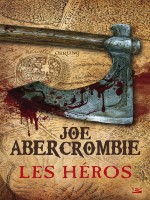 Les Heros de Abercrombie-j chez Bragelonne