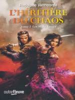 L'heritiere Du Chaos - Tome 2 Les Mille Lames - Vol02 de Vanhoorde Rodolphe chez Fleuve Editions