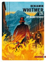 Les Dynamiteurs de Whitmer Benjamin chez Gallmeister