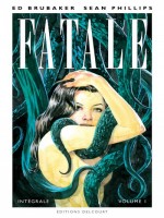 Fatale - T01 - Fatale - Integrale - Volume I de Brubaker/phillips chez Delcourt