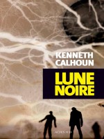 Lune Noire de Calhoun Kenneth/defo chez Actes Sud