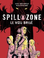 Spill Zone Tome 2 - Le Voeu Brise de Puvilland Alex / Wes chez Rue De Sevres
