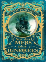 Sur Des Mers Plus Ignorees de Powers Tim chez Bragelonne