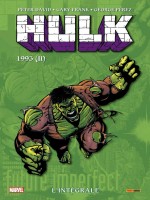 Hulk : L'integrale T09 (1993 2/2) de David/frank/perez chez Panini