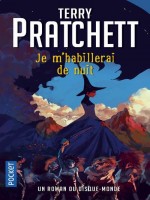 Les Annales Du Disque-monde - Tome 36 Je M'habillerai De Nuit de Pratchett/kidby chez Pocket