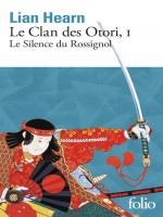 Le Clan Des Otori - Vol01 - Le Silence Du Rossignol de Hearn Lian chez Gallimard