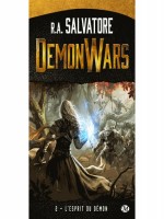 Demon Wars, T2 : L'esprit Du Demon de Salvatore R.a. chez Milady Imaginai