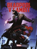 Deadpool V Gambit de Beyruth Danilo chez Panini