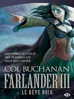 Farlander, T3 : Le Reve Noir de Buchanan Col chez Milady Imaginai