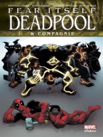 Fear Itself : Deadpool de Hastings Yost Willia chez Panini