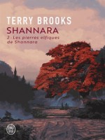 (nc) Shannara - T2 - Les Pierres Elfiques De Shannara de Brooks Terry chez J'ai Lu