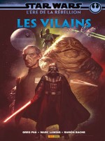 Star Wars - L'ere De La Rebellion: Les Vilains de Pak/laming/bachs chez Panini