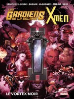 Les Gardiens De La Galaxie & X-men : Le Vortex Noir de Bendis/humphries chez Panini