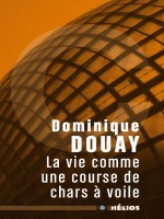 Vie Comme Une Course De Chars A Voile (la) de Douay Dominique chez Moutons Electr