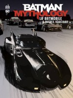 Batman Mythology : La Batmobile de Collectif chez Urban Comics