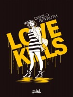 Love Kills - One-shot - Love Kills de Beyruth Danilo chez Soleil