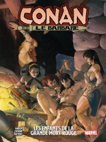 Conan Le Barbare T02: Les Enfants De La Grande Mort Rouge de Aaron/asrar chez Panini