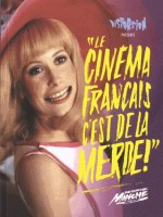 Le Cinema Francais C'est De La Merde - Deuxieme Manche de Collectif chez Distorsion