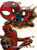 Spider-man / Deadpool T02 : Sur La Route de Thompson/horak/towe chez Panini