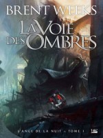 Voie Des Ombres (la) de Weeks Brent chez Bragelonne