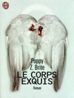 Le Corps Exquis - Brite Poppy Z. (J'ai Lu)