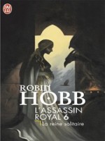L'assassin Royal T.6 La Reine Solitaire - Hobb Robin (J'ai Lu)