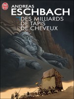 Des Milliards De Tapis De Cheveux - Eschbach Andreas (J'ai Lu)