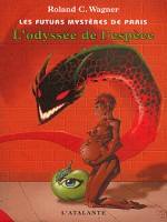Futurs Mysteres De Paris 3. Odyssee De L'espece (l') - Wagner/roland (Atalante)
