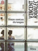Treize Contes Etranges - Ravalec Vincent (J'ai Lu)