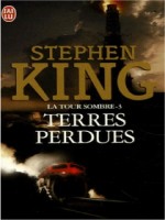 La Tour Sombre 3 - Terres Perdues - King Stephen (J'ai Lu)